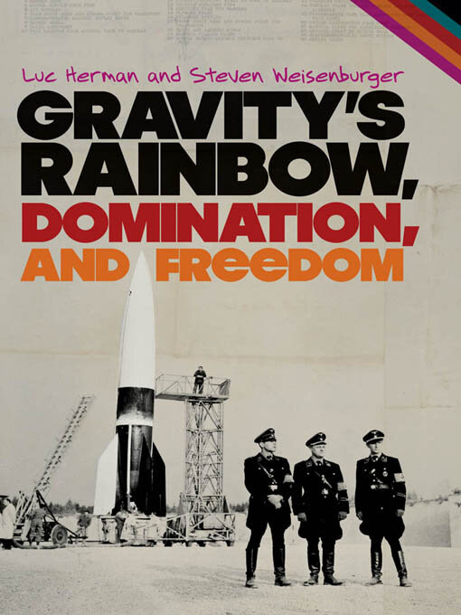 Title details for Gravity's Rainbow, Domination, and Freedom by Luc Herman - Available